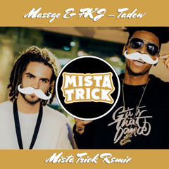Masego & FKJ - Tadow (Mista Trick Remix)