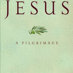 [Get] EBOOK 📄 Jesus: A Pilgrimage by  James Martin [EPUB KINDLE PDF EBOOK]