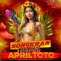 SONGKRAN DAY 1 APRILTOTO #ZINKYU58