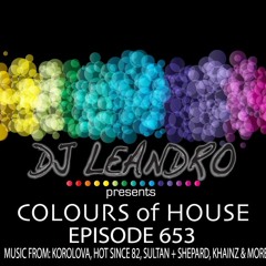 DJ Leandro presents the 'Colours of House ' Podcast - Episode #653