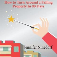 DOWNLOAD EBOOK ✓ The Fixer: How to Turn Around a Failing Property In 90 Days by  Jenn