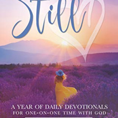 [DOWNLOAD] KINDLE 💑 Be Still: A Year of Daily Devotionals for One-on-One Time with G