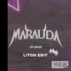 Marauda - Nefarious (L!TCH Edit) [Free Download]