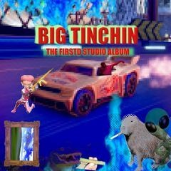 BIG TINCHIN