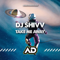 DJ SHIVV - Take Me Away SAMPLE