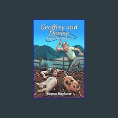 #^DOWNLOAD ❤ Geoffrey and Denise: A Right Rural Ruckus (Never a Dull Moment)     Kindle Edition EB