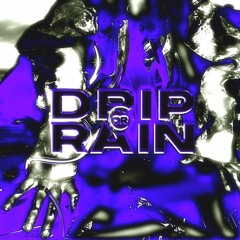 Dope V - Drip Or Rain