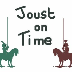Joust On Time