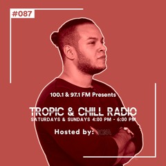 Tropic & Chill Radio EP 087