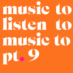 Pt.9-Music_To_Listen_To_Music_To-Douglas_Greed
