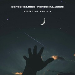 Depeche Mode - Personal Jesus (Afterclap 4AM Mix)