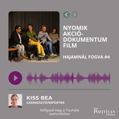 Csak POZITÍVAN Podcast Kiss Beával: Hajamnál fogva #4- NYOMIK akciódoku