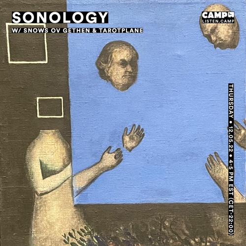 Sonology Episode #04 w/ Snows Ov Gethen • live on Camp Radio (FR)