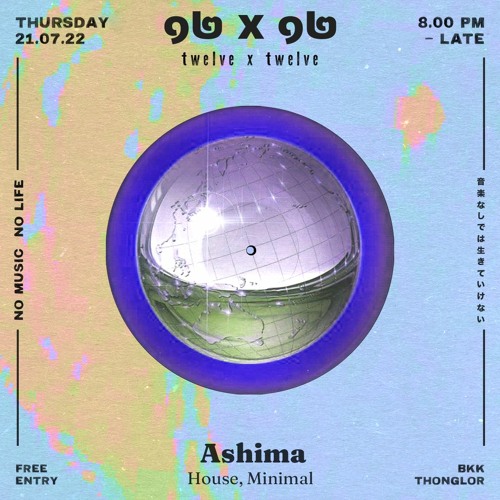 Ashima @ 12x12 July 2022