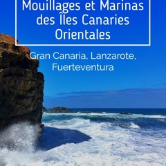 DOWNLOAD/PDF Mouillages et Marinas des ?les Canaries Orientales: Gran Canaria, L