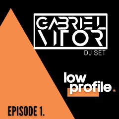 Gabriel Vitor @ Low Profile Club #Ep. 1 (Free Download)