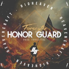 "HONOR GUARD" [Prod by FARSCYTHE]