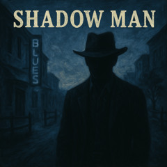 Shadow Man [Version # 22] [SMAN22Nw]