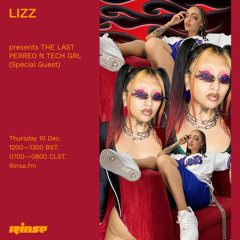 LIZZ presents THE LAST PERREO ft TECH GRL (Special Guest)  - 10 December 2020