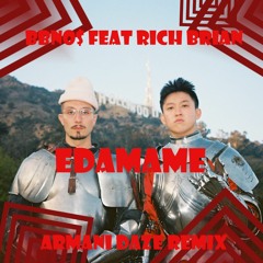 Bbno$ feat Rich Brian - Edamame (ARMANI DAZE REMIX)