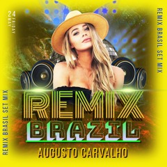 Remix Brazil Set Mix May 22 2024