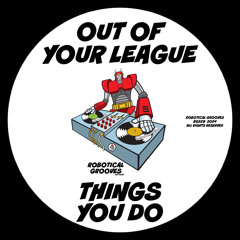 Out Of Your League - Things You Do