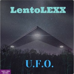 LentoLEXX -U.F.O. (preview)