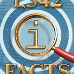 [READ] PDF 📥 1,342 QI Facts To Leave You Flabbergasted (Quite Interesting) by  John