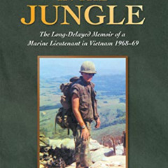 FREE KINDLE 🧡 My War in the Jungle: The Long-Delayed Memoir of a Marine Lieutenant i