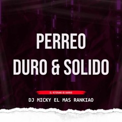Perreo Duro Y Solido Pancho Indio Crew Ft. Dj Micky El Mas Rankiao