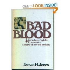[View] PDF 📧 Bad Blood: The Tuskegee Syphilis Experiment: A Tragedy of Race and Medi