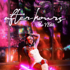 After Hours (Pao V Edit) *PREVIEW CLICK BUY=FREE DL FULL VERSION*