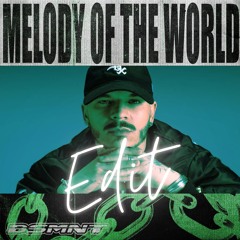 Nico Moreno X Melody Of The World (Celas Monteiro Edit)