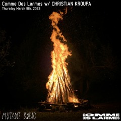 Comme Des Larmes invite Christian Kroupa