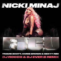 Nicki Minaj feat. Travis Scott, Chris Brown & Sexyy Red - FTCU (DJ ROCCO & DJ EVER B Remix) (Dirty)