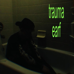 trauma - earf