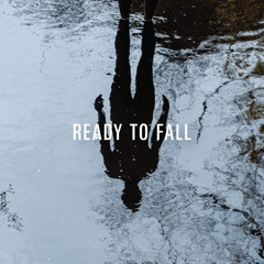 Ready To Fall
