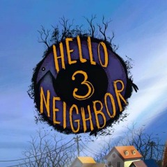 Hello Neighbor 3-trailer theme