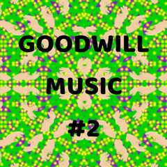 Goodwill Music #2