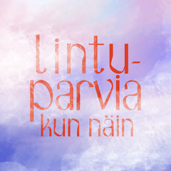 Lintuparvia kun näin