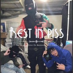 Rest In Piss - Ft. Chino Da Brickman & YSN Drako (prod. Reuel)
