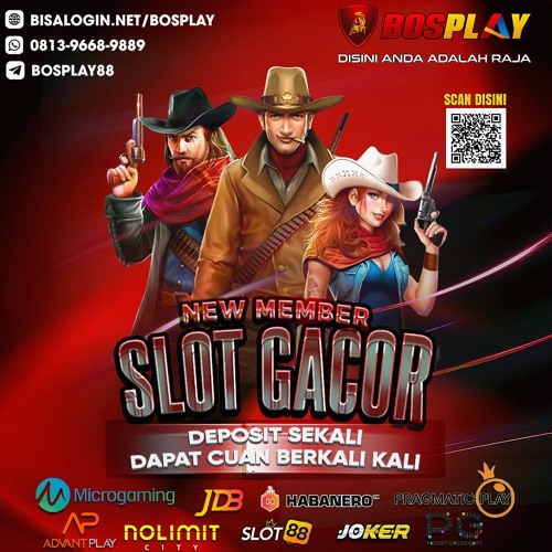 DAFTAR BOSPLAY AGEN RESMI SLOT GAMES TERPERCAYA