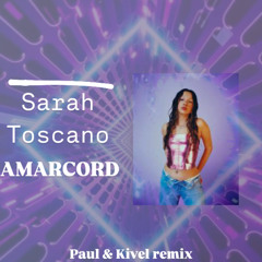 Sarah Toscano - Amarcord (Paul&Kivel Remix)