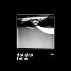Douglas Telles - rVRs