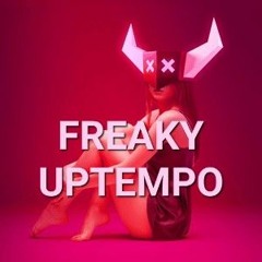 FREAKY (UPTEMPO REMIX)