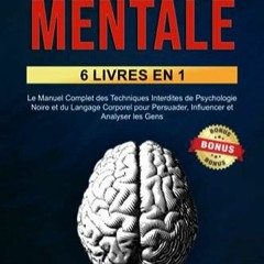 [Télécharger le livre] La Manipulation Mentale: 6 Livres en 1: Le Manuel Complet des Techniques In