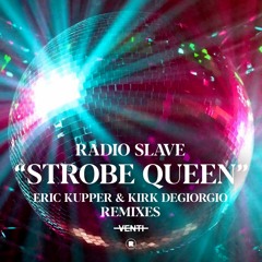 Radio Slave - Strobe Queen (Eric Kupper Remix)