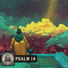 None That Do Good – A Psalm 14 Lofi Reflection