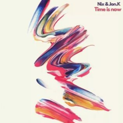 Nix & Jon.K - Time is Now