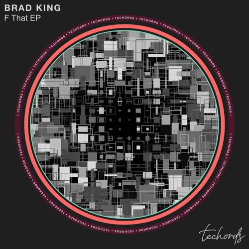 Brad King - F That [Techords]